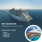 MSC SEASCAPE - Départ du 4 MAI 2025 : Croisière 7 nuits