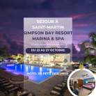 VACANCES TOUSSAINT - Séjour 5 Jours/4 Nuits au SIMPSON BAY RESORT + VOL