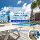 VACANCES TOUSSAINT - CHILL & PIEDS DANS L EAU - Départ pour Saint-Martin le 23 Octobre 2024