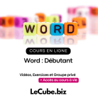 Formation WORD - Niveau débutant - LE CUBE