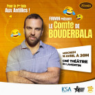 LE COMTE DE BOUDERBALA - Mercredi 16 Avril, 20h - Ciné-théâtre du Lamentin