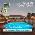 WEEK END EVASION à Saint-Martin - LA PLANTATION ORIENT BAY + PDJ + VOL