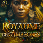 LE ROYAUME DES AMAZONES Vendredi 28 Février - LA JOYFULL