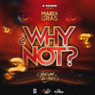 WHY NOT - Soirée de carnaval - INADICLUB